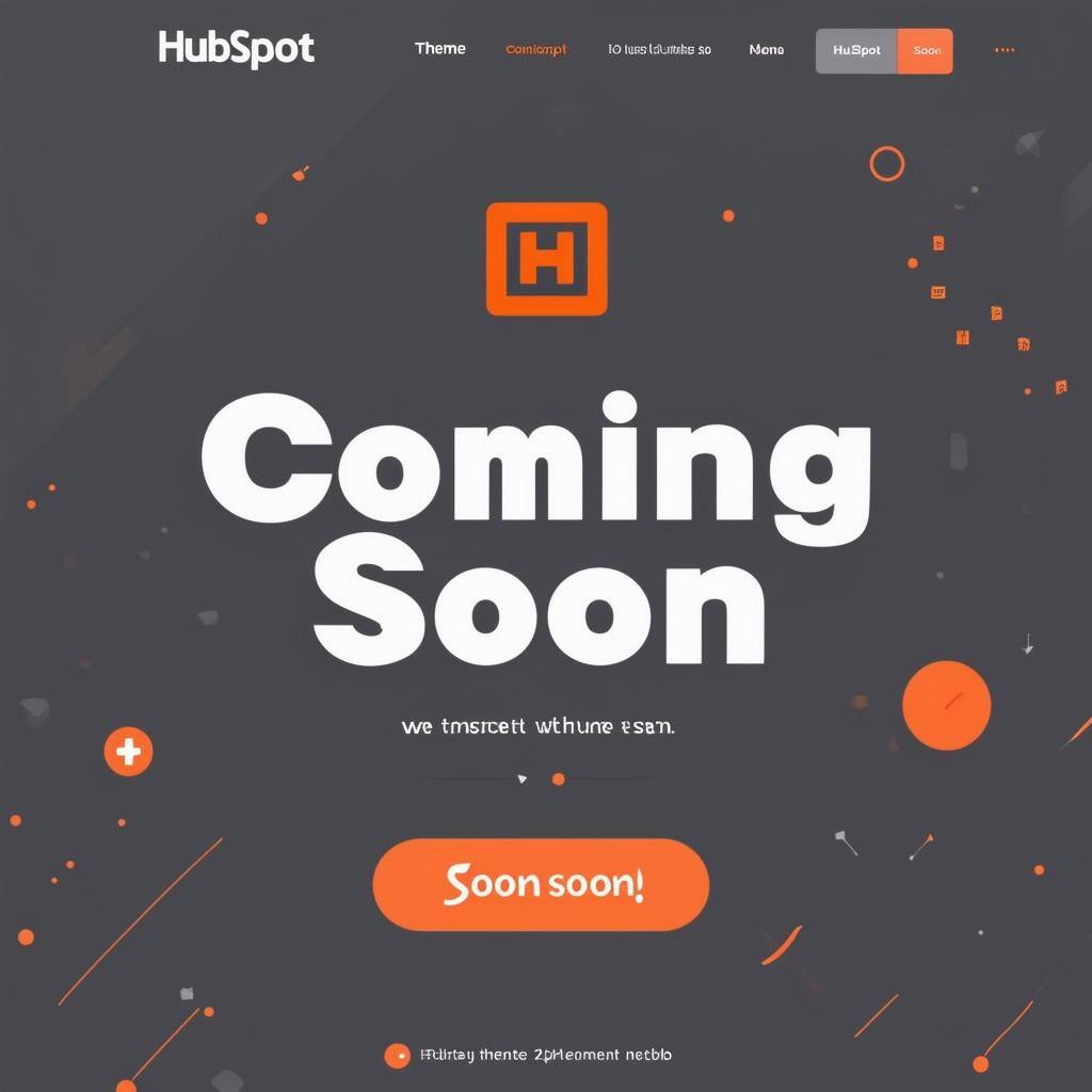 A coming soon image for HubSpot theme
